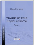 Voyage en Italie. Naples et Rome