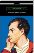 The Selected Poetry of Lord Byron