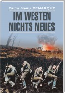 Im Westen nichts Neues / На Западном фронте без перемен. Книга для чтения на немецком языке