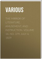 The Mirror of Literature, Amusement, and Instruction. Volume 14, No. 379, July 4, 1829