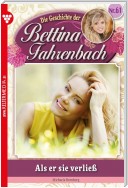 Bettina Fahrenbach 61 – Liebesroman