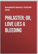 Philaster; Or, Love Lies a Bleeding