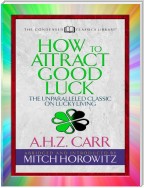 How to Attract Good Luck (Condensed Classics)