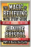 The Magic of Believing & TNT: It Rocks the Earth with Study Guide