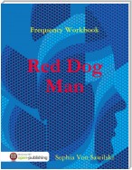 Frequency Workbook: Red Dog, Man