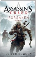 Assassin's Creed Band 5: Forsaken - Verlassen