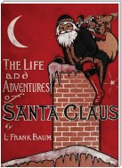 The Life And Adventures Of Santa Claus