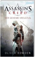 Assassin's Creed Band 3: Der geheime Kreuzzug