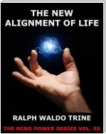 The New Alignment Of Life