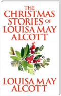 Christmas Stories of Louisa May Alcott, The