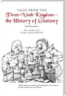 Tales from the Three-Ninth Kingdom—The History of Gluttony