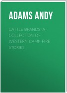 Cattle Brands: A Collection of Western Camp-Fire Stories