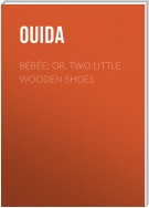 Bébée; Or, Two Little Wooden Shoes