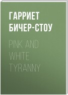 Pink and White Tyranny