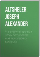 The Forest Runners: A Story of the Great War Trail in Early Kentucky