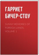 Sunny Memories Of Foreign Lands, Volume 1