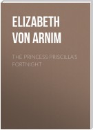 The Princess Priscilla's Fortnight