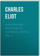 Hinduism and Buddhism, An Historical Sketch, Vol. 1