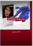 Supersymmetry. Fantastic story
