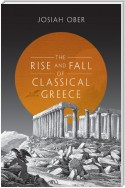 The Rise and Fall of Classical Greece
