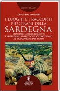 I luoghi e i racconti più strani della Sardegna