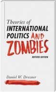 Theories of International Politics and Zombies