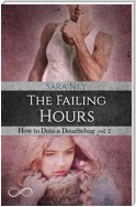 The Failing hours (HOW TO DATE A DOUCHEBAG - vol. 2)