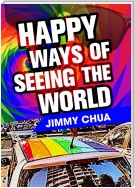Happy Ways of Seeing the World: A Philosophical Piece