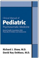 Clinical Manual of Pediatric Psychosomatic Medicine