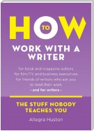 How to Work with a Writer