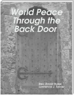 World Peace Through the Back Door