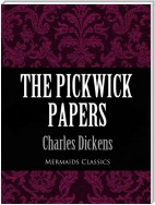 The Pickwick Papers (Mermaids Classics)