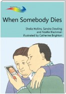 When Somebody Dies