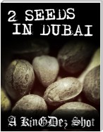 2 Seeds In Dubai!