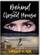 Behind The Closed House: A Coming Of Age Contemporary Novel