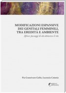 Modificazioni espansive dei genitali femminili, tra eredità e ambiente