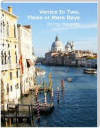 Venice In Two, Three or More Days