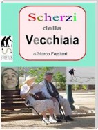 Scherzi della Vecchiaia