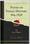 Notes on Indian History, 664 1858