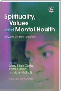 Spirituality, Values and Mental Health