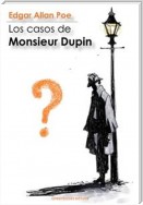 Los casos de Monsieur Dupin