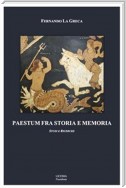 Paestum fra storia e memoria