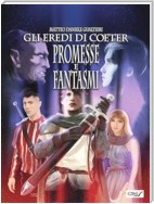 Gli eredi di Coeter - Promesse e fantasmi