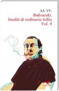 Bukowski. Inediti di ordinaria follia – Vol. 4