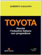 Toyota. Perché l’industria italiana non progredisce