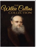 Wilkie Collins Collection (Illustrated)