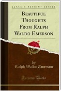 Beautiful Thoughts From Ralph Waldo Emerson