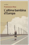 L'ultima bambina d'Europa