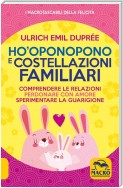 Ho' Oponopono e le Costellazioni Familiari