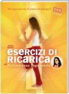 Gli Esercizi di ricarica di Paramhansa Yogananda